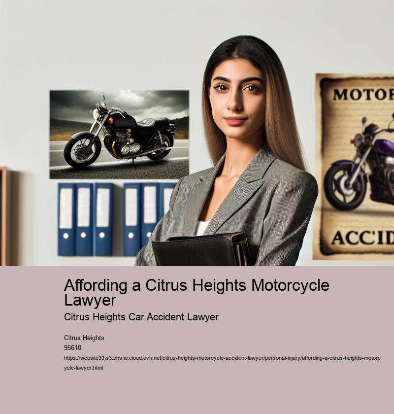 Affording a Citrus Heights Motorcycle Lawyer