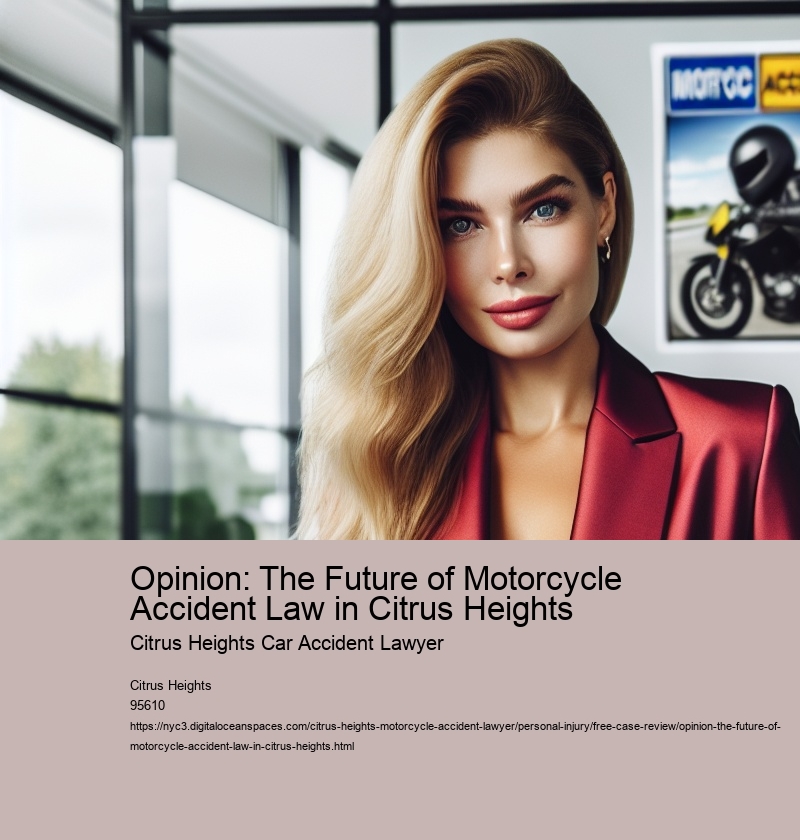 Opinion: The Future of Motorcycle Accident Law in Citrus Heights