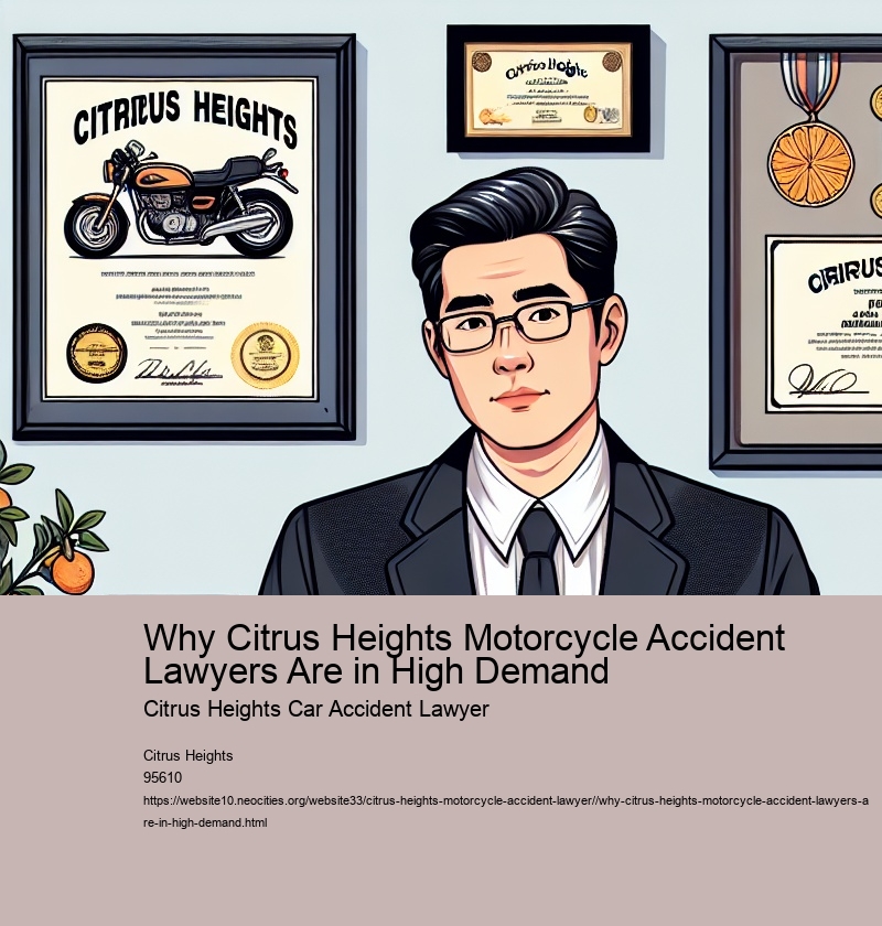 Why Citrus Heights Motorcycle Accident Lawyers Are in High Demand