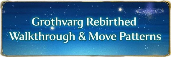 Grothvarg Rebirthed Walkthrough&MovePatterns